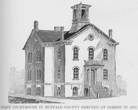 First Courthouse in Buffalo County at Gibbon in 1873