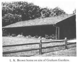 L.K. Brown home on site of Graham Gardens.